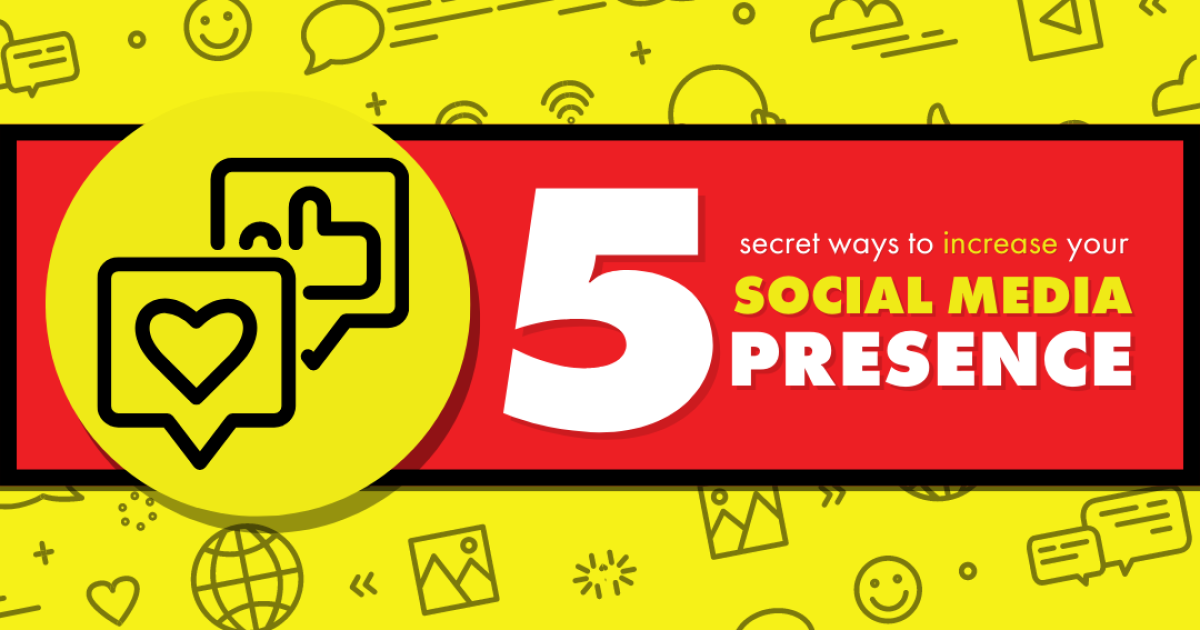 5 Secret Ways to Increase Your Social Media Presence
