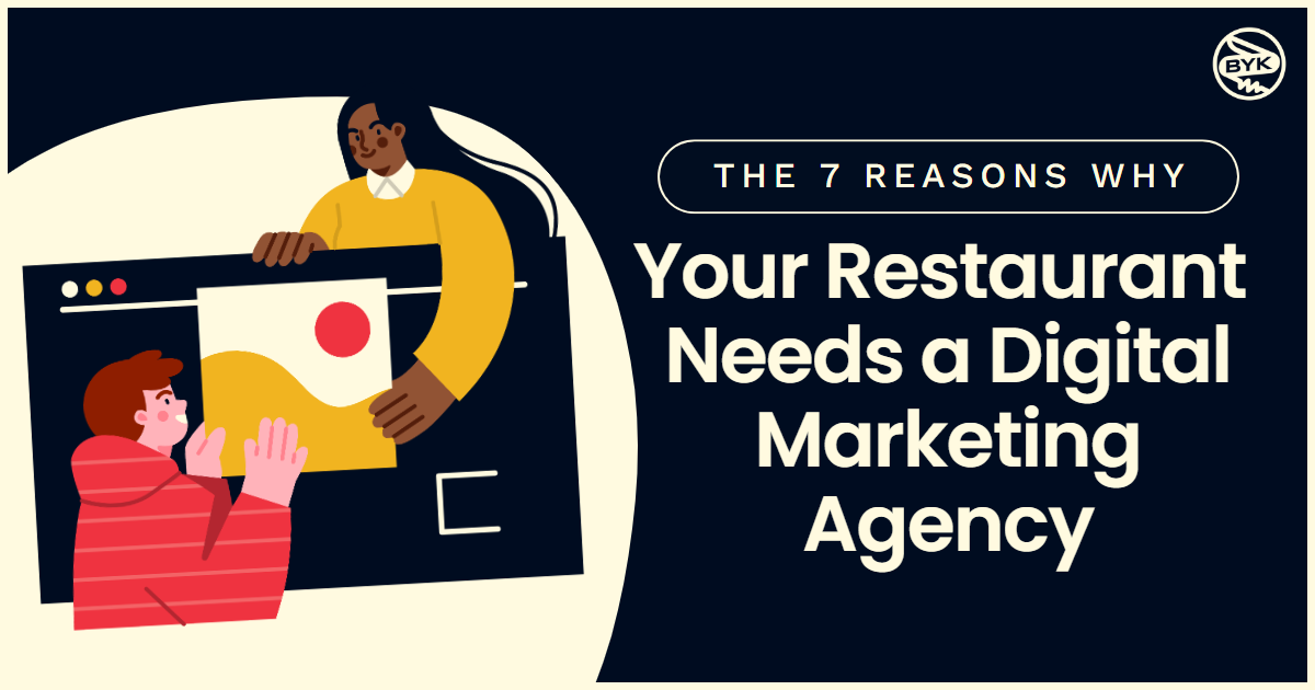 7 Reasons Your Restaurant Needs a Digital Marketing Agency