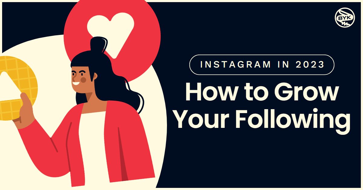 Instagram in 2023 How To Grow Your Following