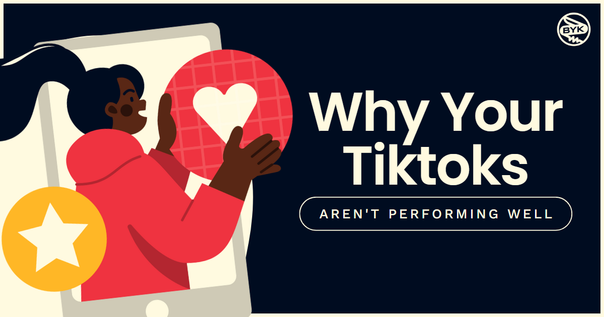 Why Your TikToks Aren't Performing Well